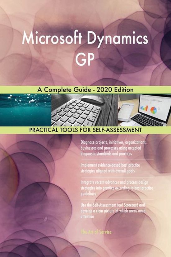 Microsoft Dynamics GP A Complete Guide - 2020 Edition (ebook), Gerardus ...