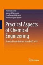 Practical Aspects of Chemical Engineering
