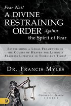 Fear Not! A Divine Restraining Order Against the Spirit of Fear