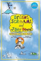 Dreams, Screams & JellyBeans!