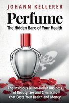 Perfume, The Hidden Bane of Your Health