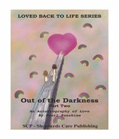 Out of the Darkness: An Autobiography of Love