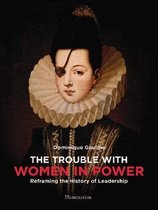 The Trouble with Women in Power