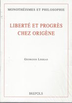 Liberté et progrès chez Origène