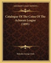 Catalogue of the Coins of the Achaean League (1895)