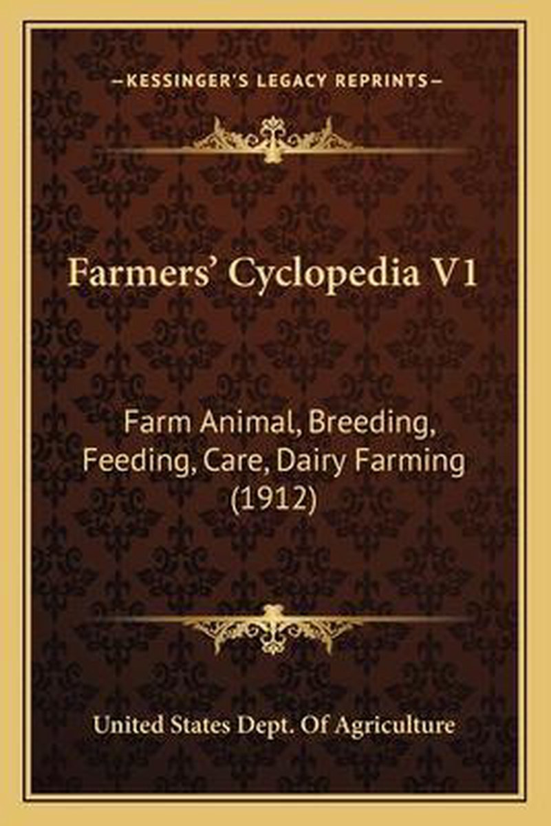 Farmers' Cyclopedia V1 van United States Dept Of Agriculture