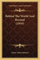 Behind the World and Beyond (1910)