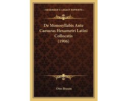 de Monosyllabis Ante Caesuras Hexametri Latini Collocatis (1906)
