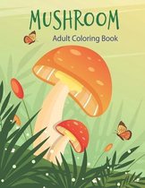 Mushroom Adult Coloring Book