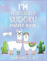 I'm Llamazing Sudoku Puzzle Book For Kids 2-4