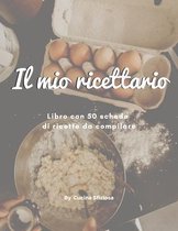 Il mio ricettario. Libro con 50 schede di ricette da compilare