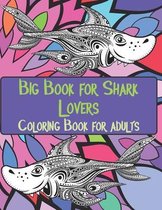 Big Book for Shark Lovers - Coloring Book for adults