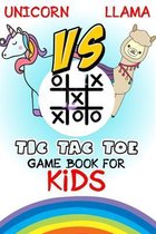 Unicorn vs llama Tic-Tac-Toe game book for kids: Best Paper & Pencil Games