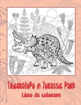 Triceratopo in Jurassic park - Libro da colorare