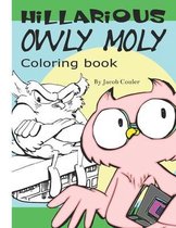 HILARIOUS Owly Moly: Coloring book