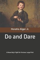 Do and Dare: A Brave Boy's Fight for Fortune