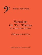 Alexey Verstovsky Variations on Two Themes for Double bass & piano