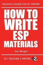 Training Course for ELT Writers- How To Write ESP Materials