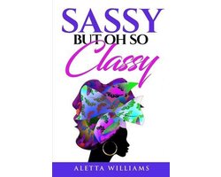 Sassy But Oh So Classy