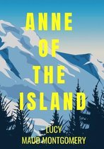 ANNE OF THE ISLAND - Lucy Maud Montgomery