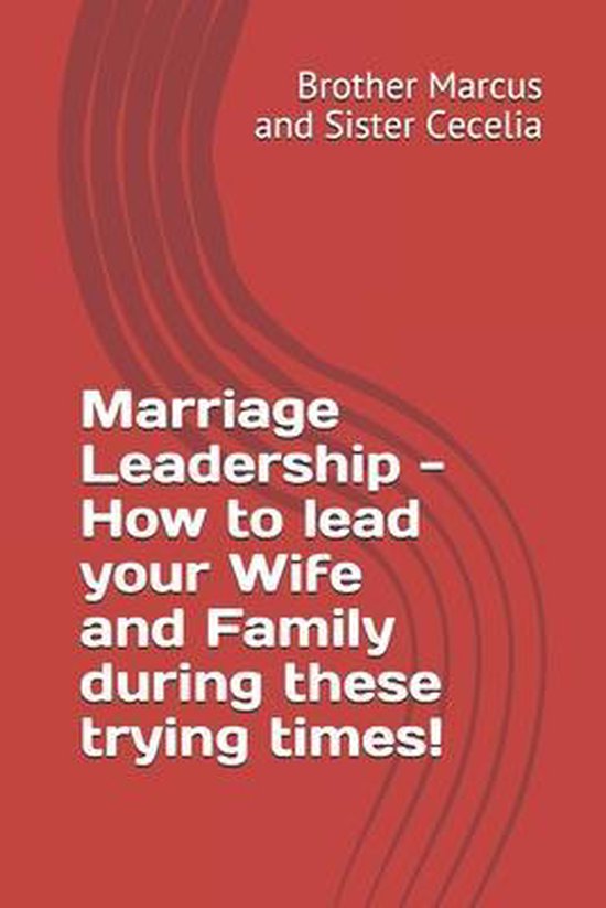 Volume- Marriage Leadership - How to lead your Wife and Fami ... - cover