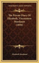 The Private Diary of Elizabeth, Viscountess Mordaunt (1856)