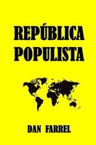 Novelas Y Relatos Políticos- República Populista