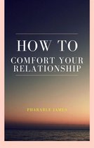 How to comfort your relationship