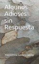 Algunos Adioses sin Respuesta