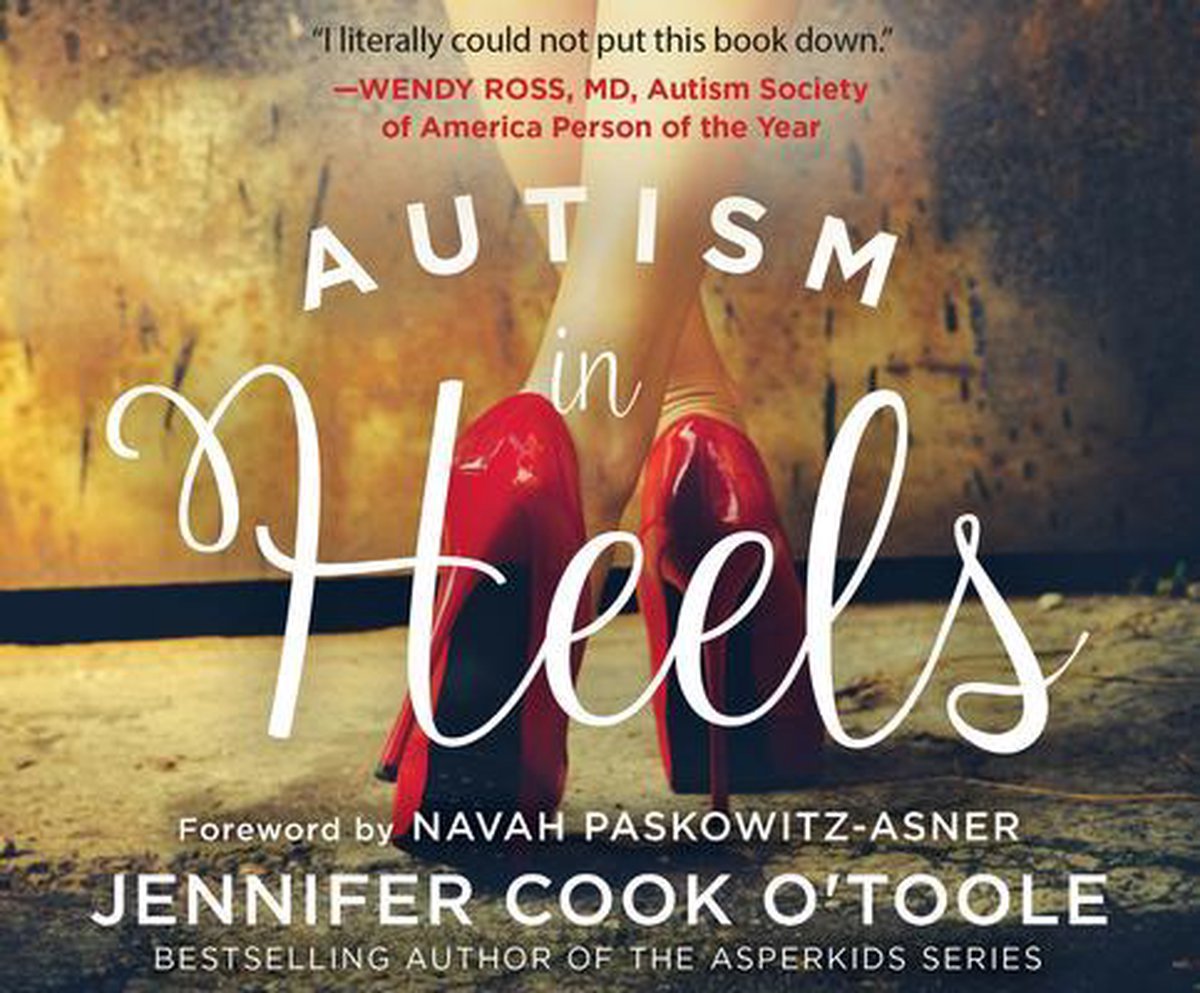 Autism in Heels - Jennifer Cook O'Toole