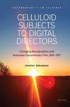 Documentary Film Cultures- Celluloid Subjects to Digital Directors