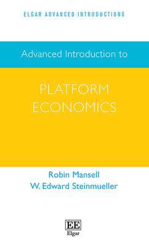 Advanced Introduction to Platform Economics, Robin Mansell ...