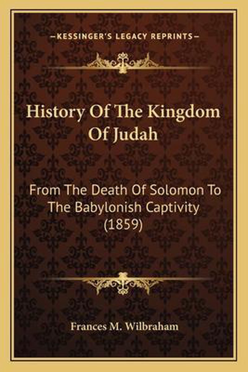 History Of The Kingdom Of Judah van Frances M Wilbraham