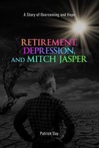 Retirement, Depression, and Mitch Jasper