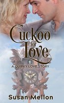 Cuckoo for Love (A Quirky Love Story)