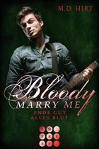 Bloody Marry Me 6 - Bloody Marry Me 6: Ende gut, alles Blut