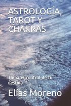 Astrologia, Tarot Y Chakras