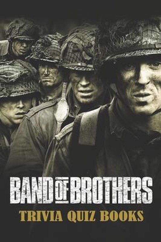 Band of Brothers Trivia Quiz Books, Victoria Love 9798642164396 Boeken