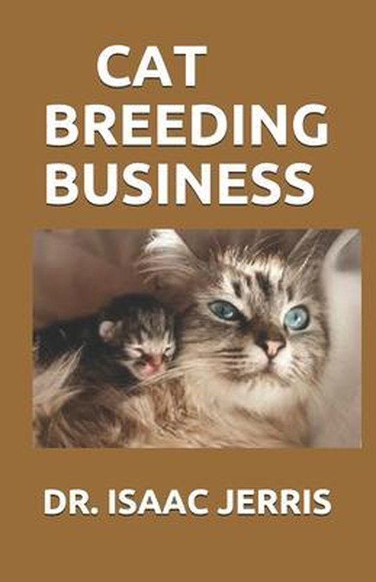 Cat Breeding Business, Dr Isaac Jerris 9798640517675 Boeken