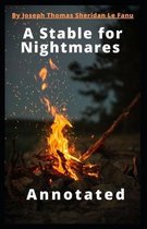 A Stable for Nightmares Annotated