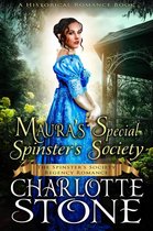 The Spinster's Society 10 - Historical Romance: Maura’s Special Spinster’s Society A Lady's Club Regency Romance