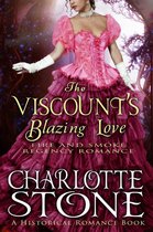 Fire and Smoke 3 - Historical Romance: The Viscount's Blazing Love A Lord's Passion Regency Romance