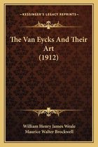 The Van Eycks and Their Art (1912)