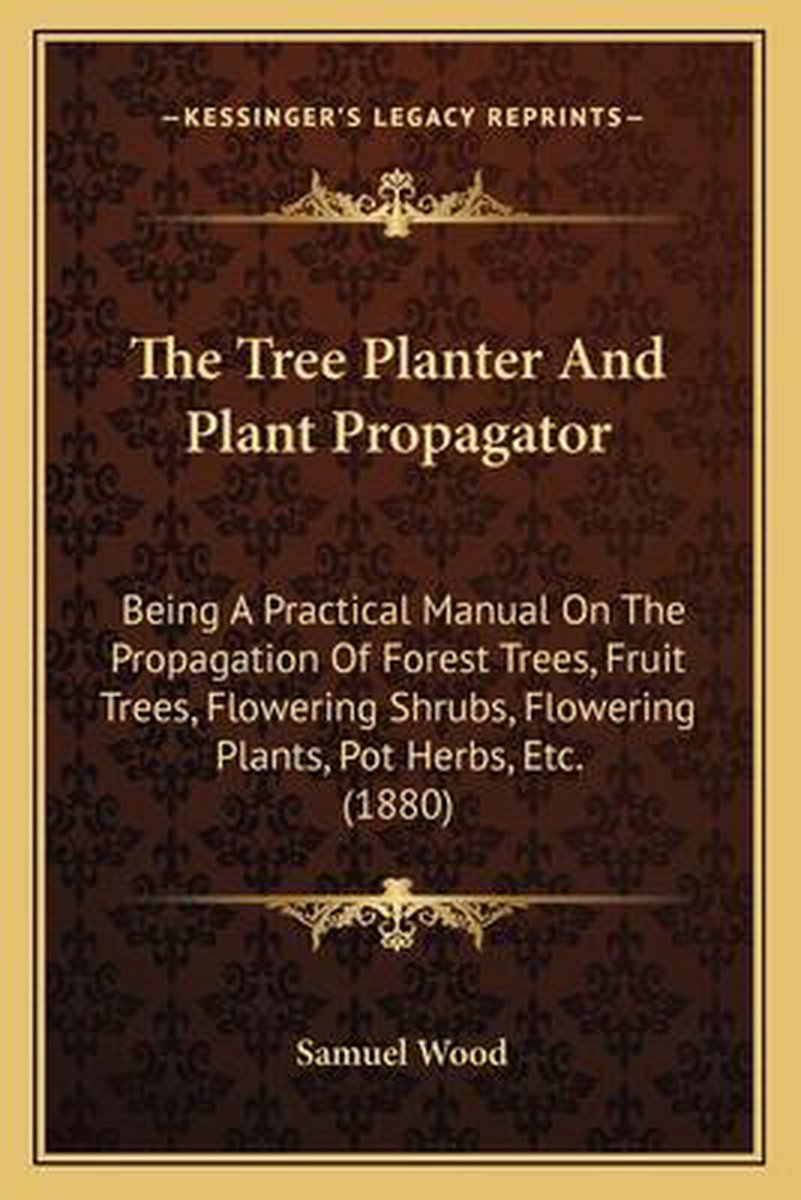 The Tree Planter And Plant Propagator van Samual Wood