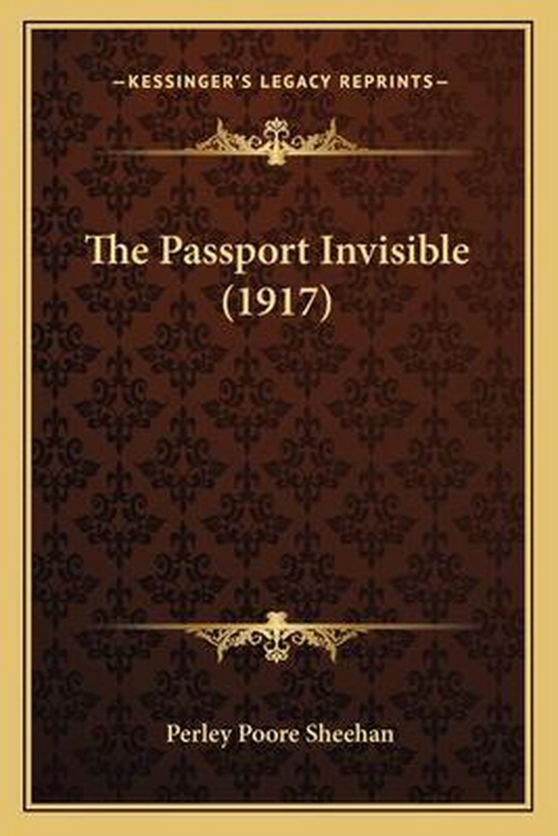 The Passport Invisible (1917) van Perley Poore Sheehan