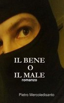 IL BENE O IL MALE