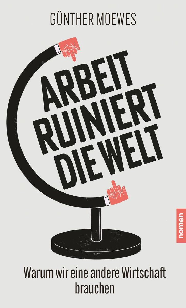 Bol Com Arbeit Ruiniert Die Welt Ebook Gunther Moewes 9783939816751 Boeken