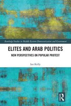 Routledge Studies in Middle Eastern Democratization and Government - Elites and Arab Politics