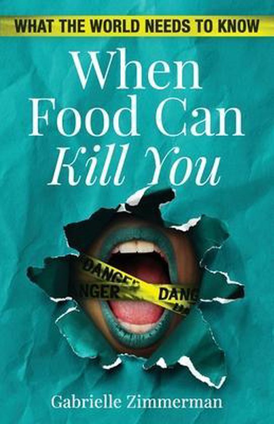When Food Can Kill You, Gabrielle Zimmerman 9781641374958 Boeken