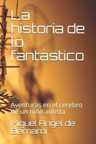 La historia de lo fantastico